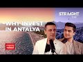 Why Buy Property in Antalya? | STRAIGHT TALK EP. 19