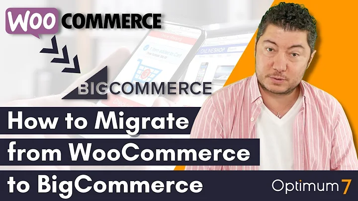 Complete Guide: Migrate from WooCommerce to BigCommerce