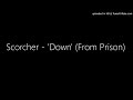 Scorcher Down From Prison New 2018 mp3