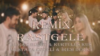 Burak Bulut & Kurtuluş Kuş & Mustafa Ceceli feat. İrem Derici - Rastgele (REMİX) Resimi