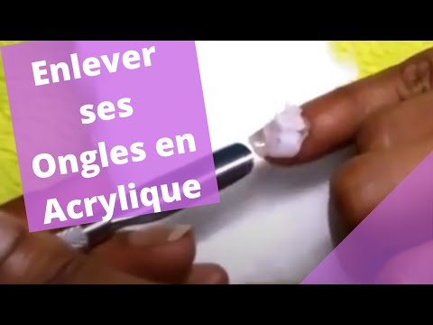 Vidéo: Comment Enlever Les Ongles En Acrylique De La Bonne Façon à La Maison