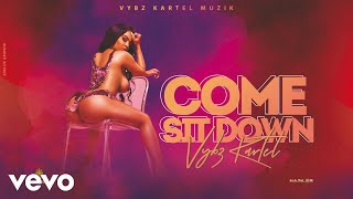 Vybz Kartel - Come Sit Down (Official Audio)