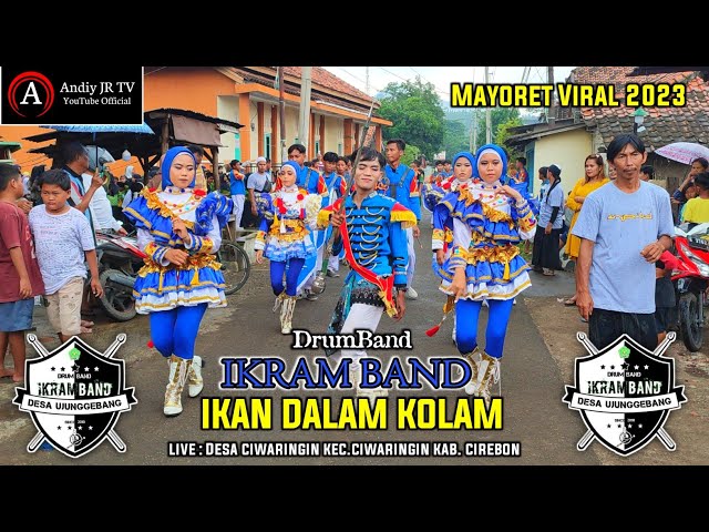 DRUMBAND IKRAM BAND - IKAN DALAM KOLAM | Desa ciwaringin blok pesantren cirebon | Andiy JR TV class=