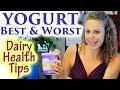 Is Yogurt Healthy? Best & Worst Yogurts, Health Food & Dairy Tips for Weight Loss & Nutrition