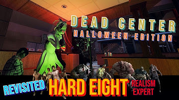 L4D2: Dead Center: Halloween Edition [Revisited] (Hard Eight - Realism Expert)