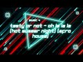 Tasty Or Not Oh La La La Hot Summer Night Afro House Tasty Or Not Oh La La La Hot Summer Night Afro House