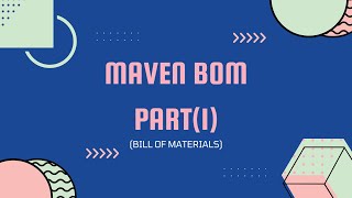 Maven BOM Explained in details (Part -1)