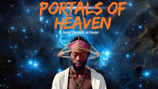 @theblackairbender  - Portals of Heaven (Dimensional Breathing)