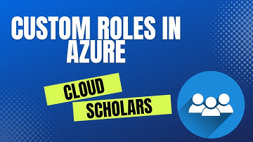 How to Create Custom Roles in Azure