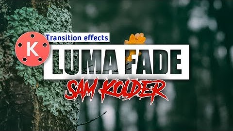 How to add luma fade transition effects like sam kolder with kinemaster | Kinemaster tutorial |