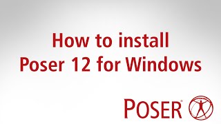 How to install Poser 12 for Windows