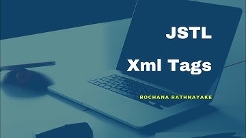 Exploring JSTL XML Tags: A Comprehensive Overview