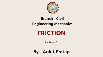 Engineering Mechanics Friction | AKTU Digital Education