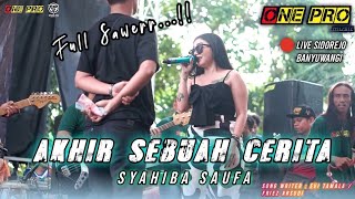 Akhir Sebuah Cerita - Syahiba Saufa Ft One Pro Music Live Sidorejo Jps Audio Cover