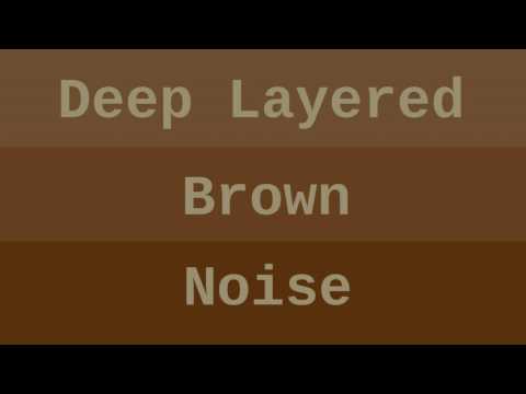 Deep Layered Brown Noise