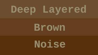 Deep Layered Brown Noise ( 12 Hours ) screenshot 4