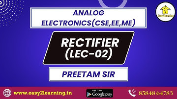 Rectifier Part 02 By Preetam Sir | Analog Electronics | By Easy2Learning