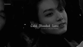 Goblin From Mars - Cold Blooded Love || Slowed