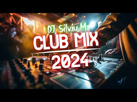 Music Mix 2024 | Party Club Dance 2024 | Best Remixes Of Popular Songs 2024 MEGAMIX (DJ Silviu M)