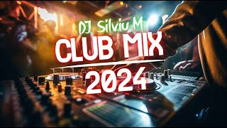 Music Mix 2024 Party Club Dance 2024 Best Remixes Of Popular Songs 2024 Megamix Dj Silviu M