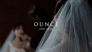 「結婚式エンドロール」/ THE ORIENTAL TERRACE / OUNCE AND THEN