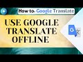 How To Use Google Translate Offline No Wi Fi Or Data Needed Full Guide How To Use Google Translate Offline No Wi Fi Or Data Needed Full Guide