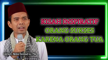 Kisah inspiratif ! Anak sukses karena berbakti kepada orang tua | Ustadz abdul somad Lc, Ma