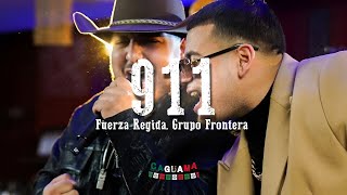 Fuerza Regida, Grupo Frontera - 911(Letra\/Lyrics)