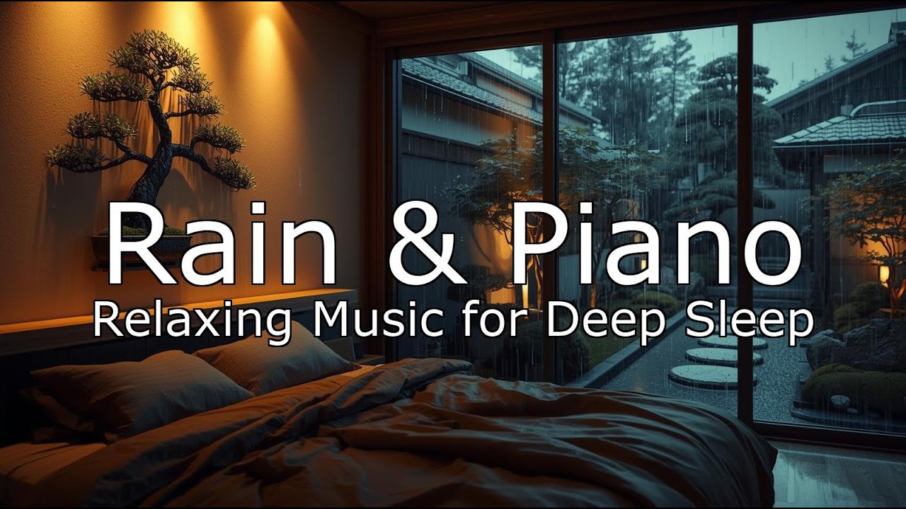 FALL INTO SLEEP - Rain Sounds For Sleeping & Relaxing Piano Music ...