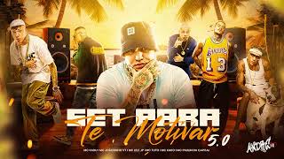 SET PARA TE MOTIVAR 5.0  MC Kadu, MC Kako, MC Ryan SP, MC Lele JP, MC Paulin da capital