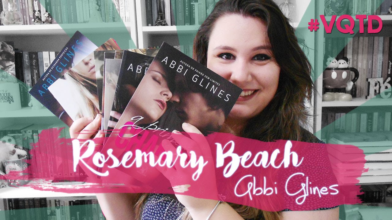 ROSEMARY BEACH Abbi Glines (+16) VQTD9 YouTube