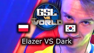 Elazer VS Dark - GSL vs the World 2019 - polski komentarz