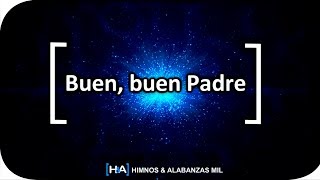 Video thumbnail of "Buen, buen Padre - [La IBI]"