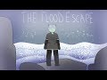 The Flood Escape (NEW trailer)