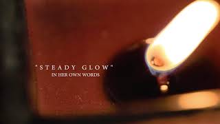 Video thumbnail of "In Her Own Words - Steady Glow"