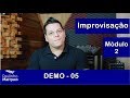 IMPROVISAÇÃO - MÓDULO 2 - DEMO - 05 Acordeon - Por Paulinho Marques