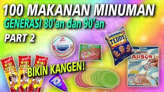 Nostalgia: 100 Makanan & Minuman Jadul Generasi 80an dan 90an / Part 2 (HD)