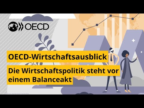 OECD-Wirtschaftsausblick: Die Wirtschaftspolitik steht vor einem Balanceakt