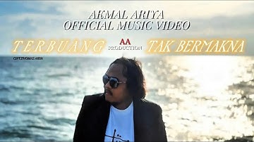 Akmal Ariya-Terbuang Tak Bermakna(Official Music Video)