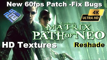 The Matrix: Path of Neo ~Better 60FPS Patch ( 2023 ) &  HD Textures | PCSX2 1.7.4854 QT | PS2 4K PC