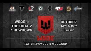 WSOE 1: The Dota 2 Showdown - Day 2 - Semis and Finals WSOE 1: The Dota 2 Showdown - Day 2 - Semis and Finals