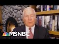 Robert Gates: Last Time The Military Became Political, We Had 20 Years Of War | Morning Joe | MSNBC