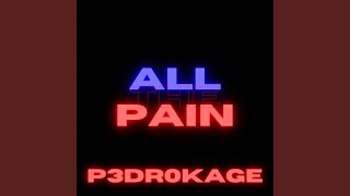 Video thumbnail of "PEDROKAGE - All The Pain"