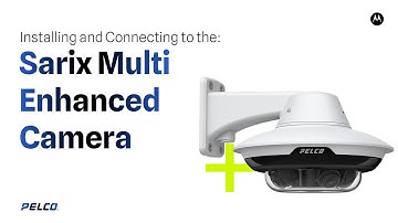 Sarix Multi Enhanced Camera Installation
