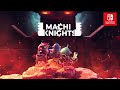 Machi knights blood bagos  gameplay trailer  upcoming nintendo switch