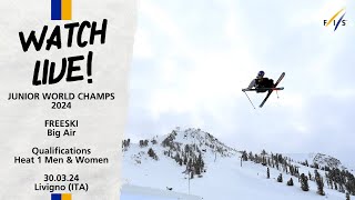 LIVE: World Junior Champs 2024 Livigno - Freeski Big Air Quali Men H1 & Women 10:10 CET