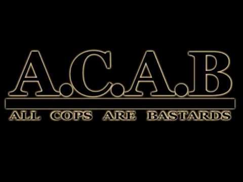 ACAB - All Cops Are Bastards! - YouTube