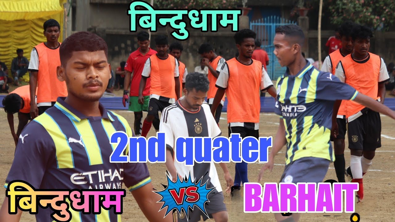 F.C BARHAIT🆚 BINDUDHAM BARHRWA ⚽ AT-BINDUDHARM💥 LIVE MATCH 2025 - YouTube