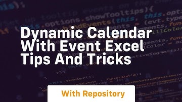 Dynamic calendar with event excel tips and tricks