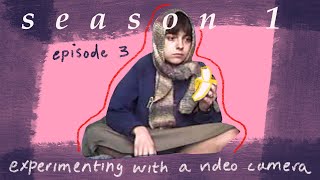s1 episode 3 - experimenting with my video camera